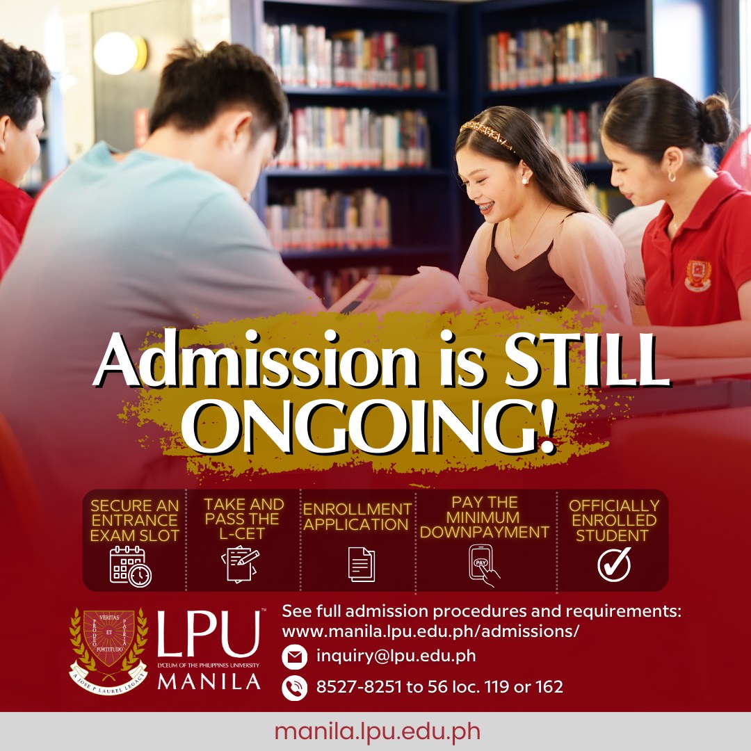 Admission is STILL ONGOING - Lyceum of the Philippines University Manila